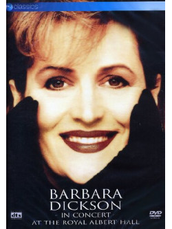 Barbara Dickson - In Concert - Live At The Royal Albert Hall