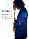 Kenny G. - An Evening Of Rhythm & Romance