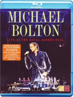 Michael Bolton - Live At The Royal Albert Hall