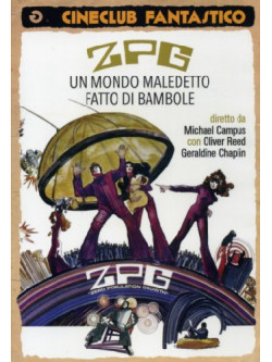 Zpg - Un Mondo Maledetto Fatto Di Bambole