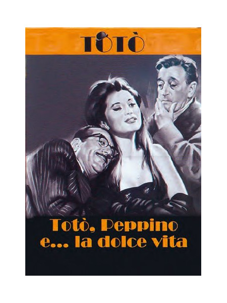 Toto', Peppino E La Dolce Vita