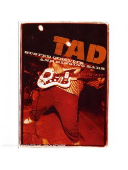 Tad - Busting Circuits And Ringing Ears