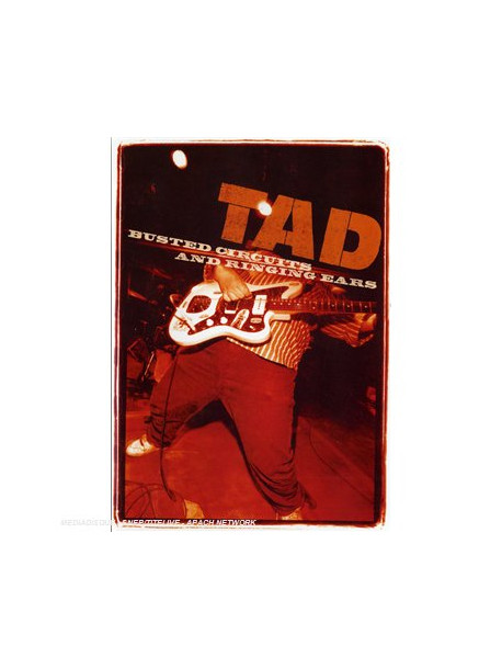 Tad - Busting Circuits And Ringing Ears