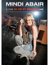Mindi Abair - Live In Hi-Fi Stereo