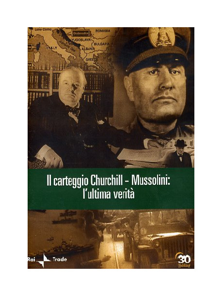 Grande Storia (La) - Il Carteggio Churchill - Mussolini - L'Ultima Verita'
