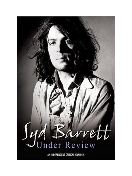 Syd Barrett - Under Review