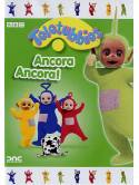 Teletubbies - Ancora Ancora!