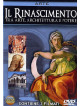 Rinascimento (Il) - Tra Arte, Architettura E Potere