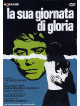 Sua Giornata Di Gloria (La)