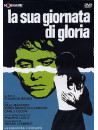 Sua Giornata Di Gloria (La)