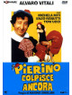 Pierino Colpisce Ancora