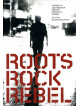 Roots Rock Rebel - A Tribute To Joe Strummer