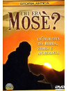 Chi Era Mose'?