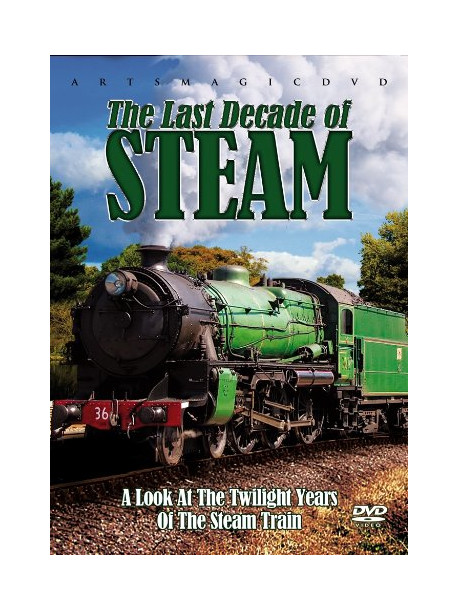 Last Decade Of Steam [Edizione: Regno Unito]