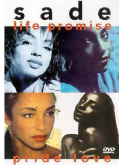 Sade - Life, Promise, Pride, Love