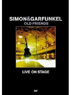 Simon & Garfunkel - Old Friends - Live On Stage