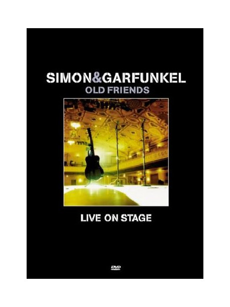Simon & Garfunkel - Old Friends - Live On Stage