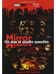 Mirror - Chi Vive In Quello Specchio