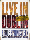 Bruce Springsteen With The Session Band - Live In Dublin