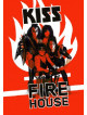 Kiss - Fire House