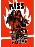 Kiss - Fire House