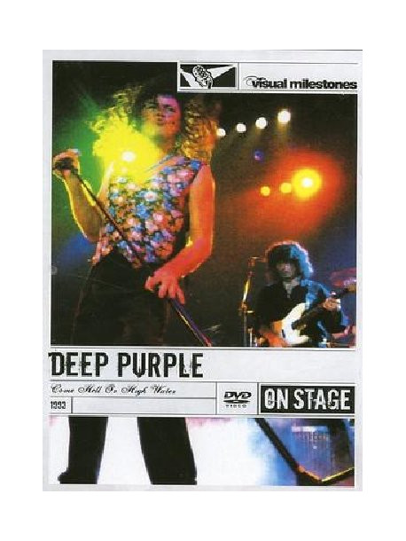 Deep Purple - Come Hell Or High Water (Visual Milestones)