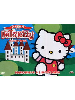 Hello Kitty - Le Fiabe Di Hello Kitty 01 - Biancaneve E I Sette Nani