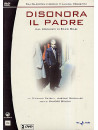 Disonora Il Padre (3 Dvd)