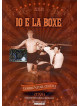Io E La Boxe