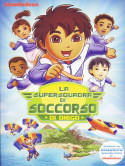 Vai Diego! - La Super Squadra Di Soccorso Di Diego