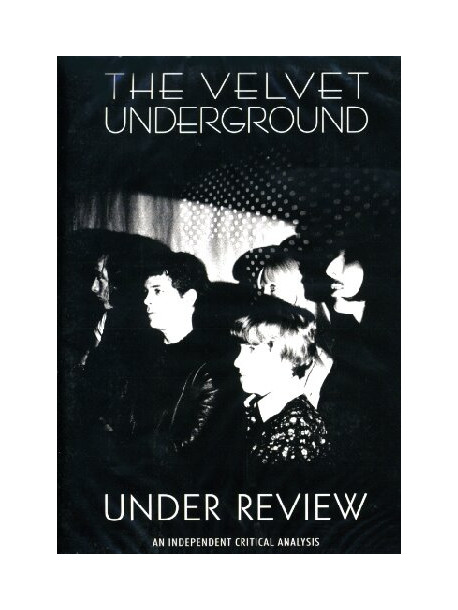 Velvet Underground - Under Review