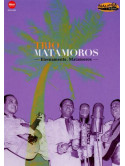 Trio Matamoros - Eternamente Matamoros
