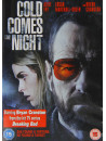 Cold Comes The Night (2 Dvd) [Edizione: Regno Unito]