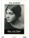 Tina Modotti - Que Viva Tina!