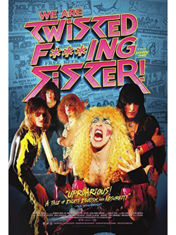 Twisted Sister - We Are Twisted F***ing Sister!