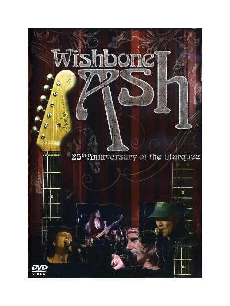 Wishbone Ash - 25Th Anniversary Of The Marquee