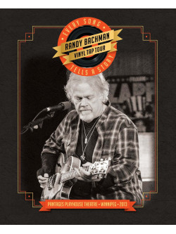 Randy Bachmann - Vinyl Tap Tour-Every Song