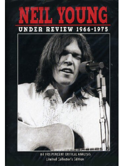 Neil Young - Under Review 1966-1975