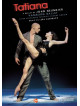 Tatiana (2 Dvd)
