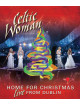 Celtic Woman - Home For Christmas Live From Dublin