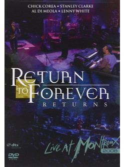 Return To Forever - Live At Montreux 2008