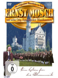 Ernst Mosch - Ein Leben Fuer Die Blasmu