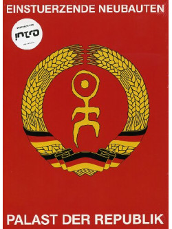 Einsturzende Neubauten - Palast Der Republik