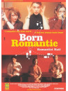 Born Romantic - Romantici Nati
