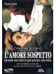 Amore Sospetto (L')