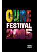 Cure (The) - Festival 2005