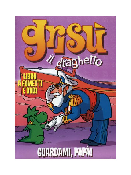 Grisu' Il Draghetto 03 - Guardami Papa' (Dvd+Libro)