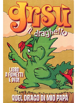 Grisu' Il Draghetto 09 - Quel Drago Di Mio Papa' (Dvd+Libro)