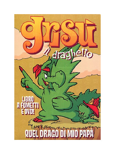 Grisu' Il Draghetto 09 - Quel Drago Di Mio Papa' (Dvd+Libro)