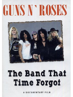 Guns N'Roses - The Band That Time Forgot